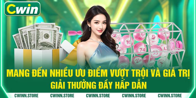 Mang đến nhiều ưu điểm vượt trội và giá trị giải thưởng đầy hấp dẫn 