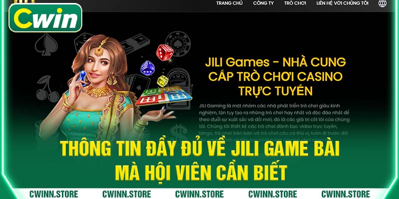 Thông tin đầy đủ về Jili game bài mà hội viên cần biết