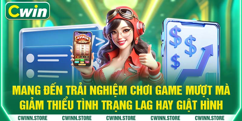 Mang đến trải nghiệm chơi game mượt mà, giảm thiểu tình trạng lag hay giật hình