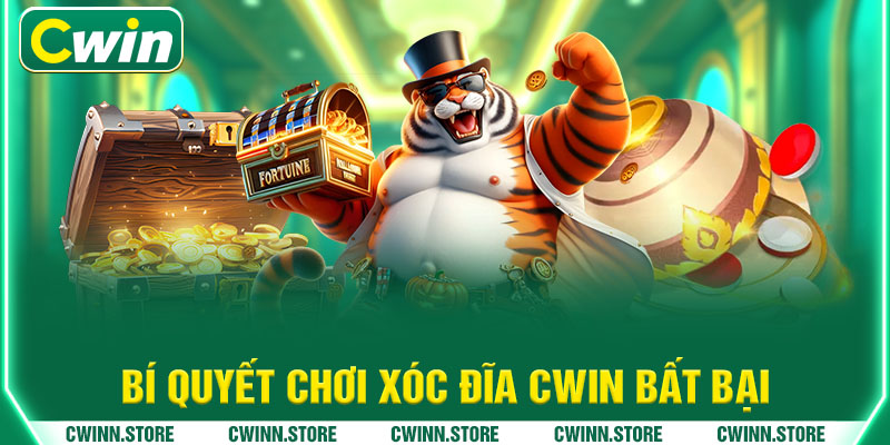 Bí quyết chơi xóc đĩa CWIN bất bại